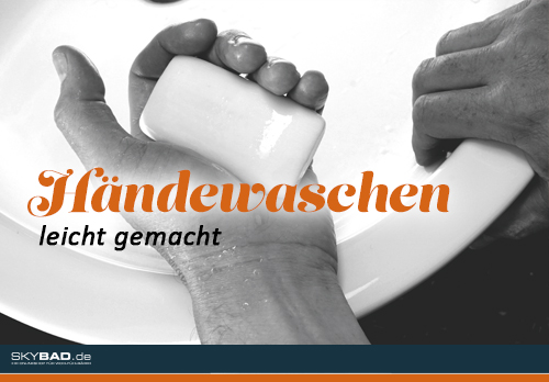 Richtig Händewaschen