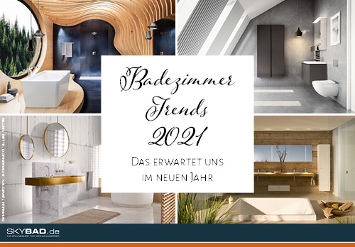 Badezimmer Trends 2021 im Sanitär- und Badshop Skybad